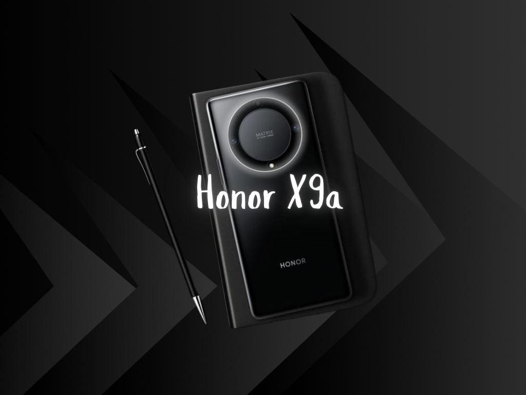 Honor X9a – A Technological Marvel!